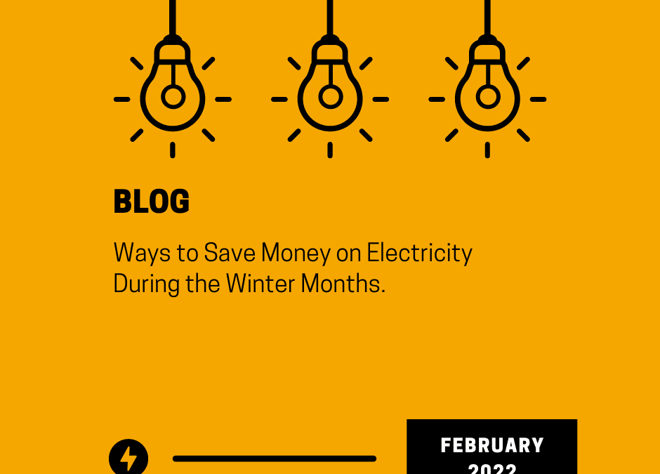 Ways To Save Money on Electricity During the Winter Months.